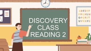 DISCOVERY
CLASS
READING 2
 