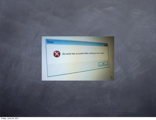 Friday, June 24, 2011
 