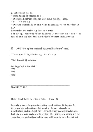 Initial Psychiatric SOAP Note TemplateThere are different ways i.docx