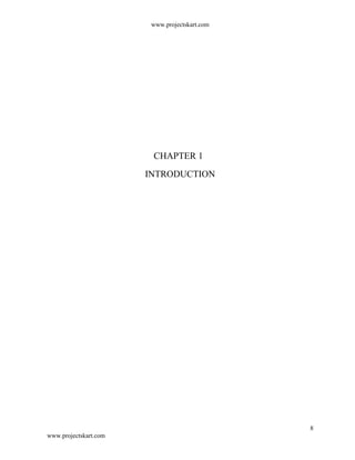 www.projectskart.com
CHAPTER 1
INTRODUCTION
8
www.projectskart.com
 