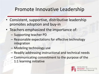 Policies and ProceduresProvide training on AUP for students, teachers, administrators, and parentsProvide district-managed insurance policies for laptopsConsider asking families for nominal feePlans for laptop imaging, maintenance, storage, and distribution