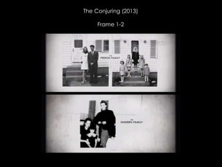 The Conjuring (2013)
Frame 1-2
 