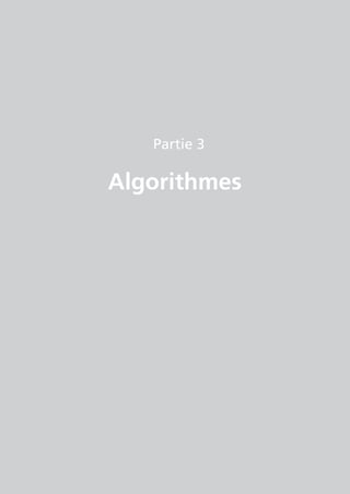 Partie 3
Algorithmes
 