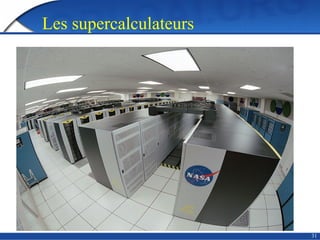 31
Les supercalculateurs
 