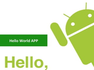 Hello World APP
 