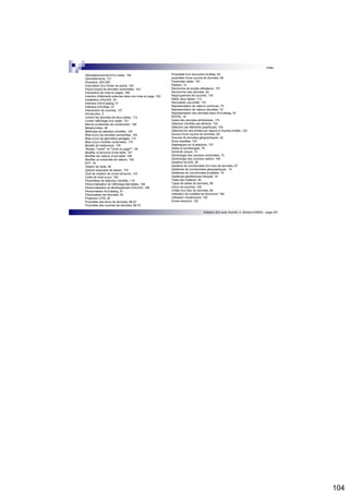 104 
Index 
Initiation SIG avec ArcGIS, H. Bohbot (CNRS) - page 207 
Géorégérencement d'un raster, 154 
Géotraitements, 131 
Glossaire, 200-206 
Importation d'un fichier de points, 100 
Import-export de données vectorielles, 143 
Impression de mise en pages, 185 
Insertion d'éléments externes dans une mise en page, 183 
Installation d'ArcGIS, 30 
Interface d'ArcCatalog, 41 
Interface d'ArcMap, 57 
Intersection de couches, 137 
Introduction, 5 
Joindre les données de deux tables, 112 
Limiter l'affichage d'un raster, 151 
Menus contextuels de construction, 169 
Métadonnées, 48 
Méthodes de sélection d'entités, 120 
Mise à jour de données vectorielles, 163 
Mise à jour de géométrie partagée, 172 
Mise à jour d'entités vectorielles, 170 
Modèle de traitements, 139 
"Modes ""carte"" et ""mise en page""", 58 
Modifier la structure d'une table, 107 
Modifier les valeurs d'une table, 108 
Modifier un ensemble de valeurs, 109 
NTF, 18 
Obtenir de l'aide, 36 
Options avancées de dessin, 179 
Outil de création de zones tampons, 133 
Outils de mise à jour, 164 
Paramètres de sélection d'entités, 119 
Personnalisation de l'affichage des tables, 106 
Personnalisation et développement d'ArcGIS, 189 
Personnaliser ArcCatalog, 51 
Prévisualiser les données, 45 
Projection UTM, 20 
Propriétés des blocs de données, 66-67 
Propriétés des couches de données, 68-72 
Propriétés d'un document ArcMap, 65 
propriétés d'une couche de données, 68 
Pyramides raster, 157 
Rasters, 12 
Recherche de scripts utilisateurs, 191 
Rechercher des données, 50 
Regroupement de couches, 135 
Relier deux tables, 114 
Remodeler une entité, 170 
Représentation de valeurs continues, 75 
Représentation de valeurs discrètes, 74 
Représentation des données dans ArcCatalog, 42 
RGF93, 19 
Saisie des données attributaires, 174 
Sélection d'entités par attributs, 122 
Sélection par éléments graphiques, 126 
Sélectionner des entités par rapport à d'autres entités, 125 
Source d'une couche de données, 69 
Sources de données géographiques, 22 
Sous-requêtes, 123 
Statistiques sur la sélection, 127 
Styles et symbologies, 79 
Symbole unique, 73 
Symbologie des couches vectorielles, 73 
Symbologie des couches rasters, 149 
Système ArcGIS, 28 
Système de coordonnées d'un bloc de données, 67 
Systèmes de coordonnées géographiques , 14 
Systèmes de coordonnées projetées, 16 
Systèmes géodésiques français, 18 
Table des matières, 60 
Types de tables de données, 99 
Union de couches, 138 
Unités d'un bloc de données, 66 
Utilisation de modèles de document, 184 
Utilisation d'extensions, 192 
Zones tampons, 132 
