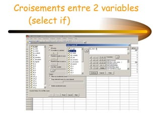Croisements entre 2 variables (select if) 