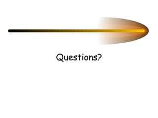 Questions? 