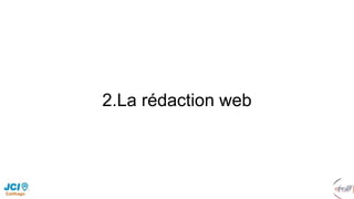 2.La rédaction web
 