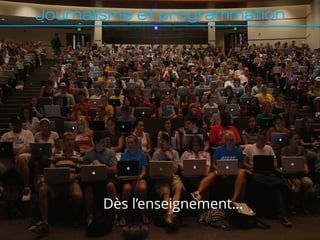 Journalisme et programmation




       Dès l’enseignement…
         CELSA – Master 2ème année 2012-
                                           18
                      2013
 