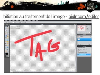 Initiation au traitement de l’image - pixlr.com/editor 
 