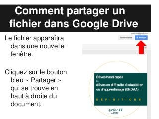 Comment partager un
 fichier dans Google Drive
Le fichier apparaîtra
  dans une nouvelle
  fenêtre.

Cliquez sur le bouton
  bleu « Partager »
  qui se trouve en
  haut à droite du
  document.
 