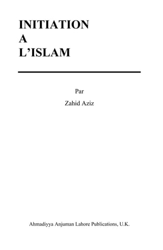 Par
               Zahid Aziz




Ahmadiyya Anjuman Lahore Publications, U.K.
 