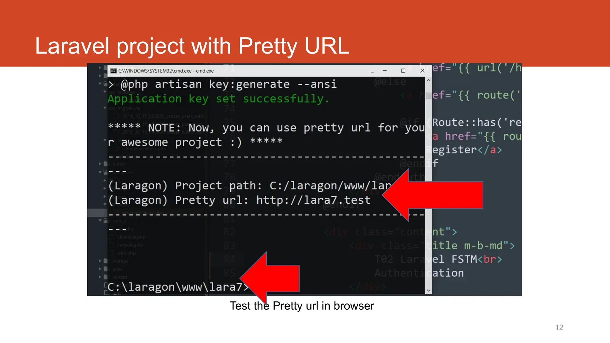 12
Laravel project with Pretty URL
Test the Pretty url in browser
 