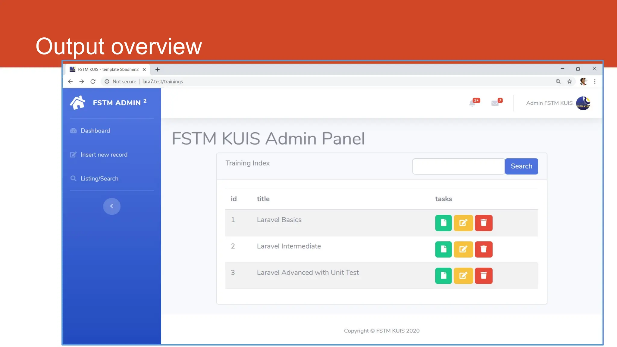 http://fstm.kuis.edu.my/blog/laravel 142
Output overview
 