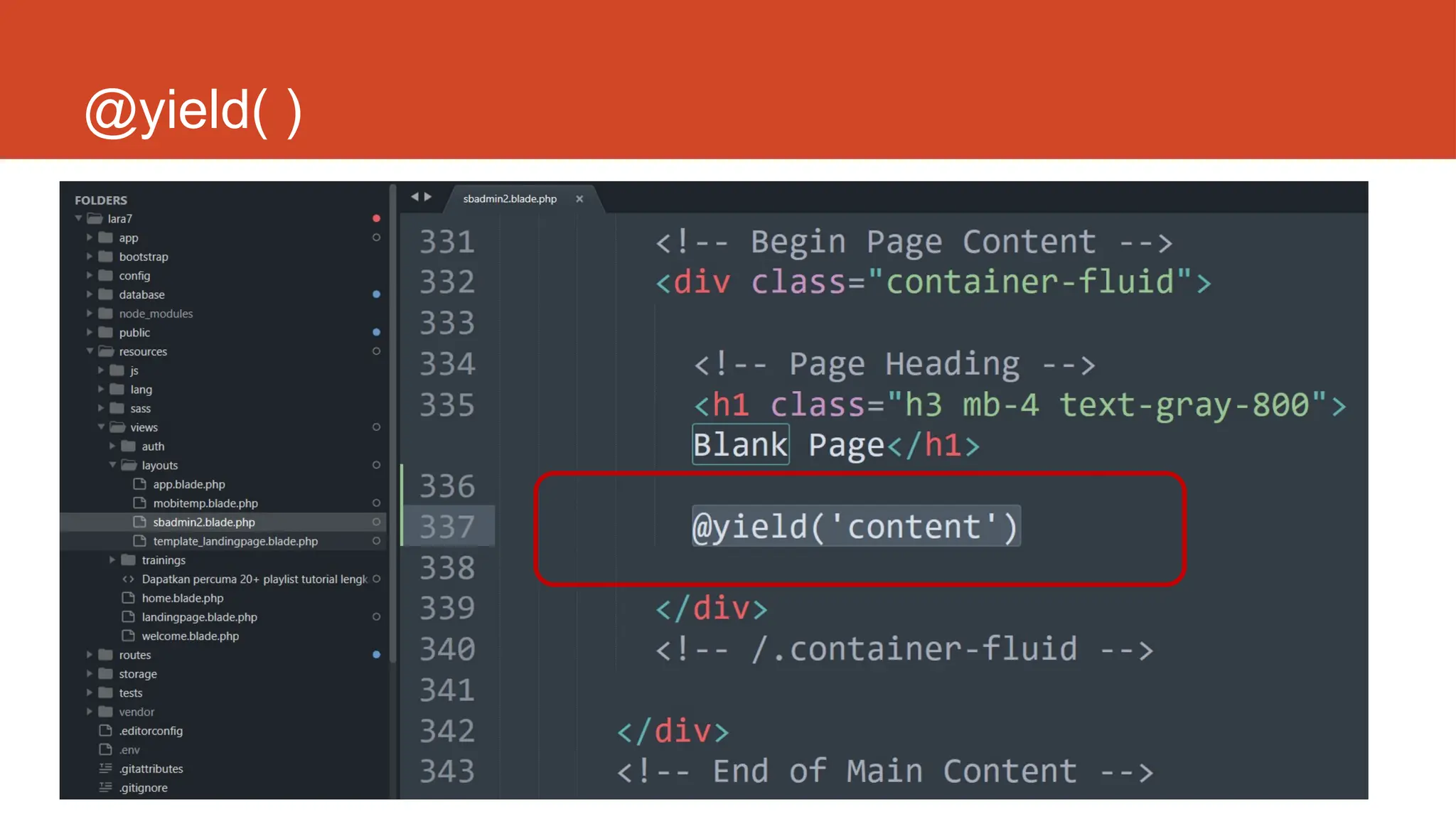 http://fstm.kuis.edu.my/blog/laravel 149
@yield( )
 