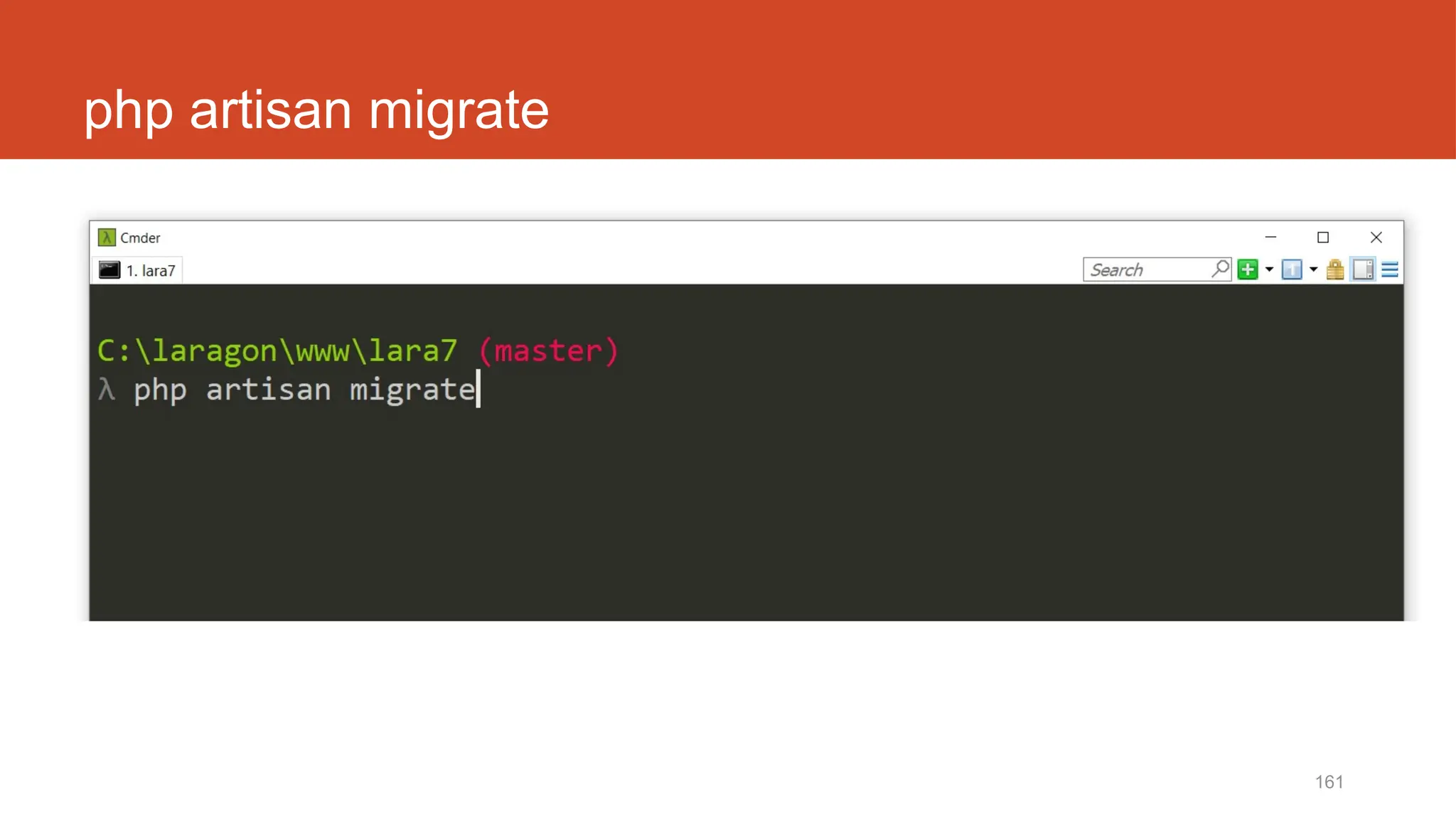 161
php artisan migrate
 