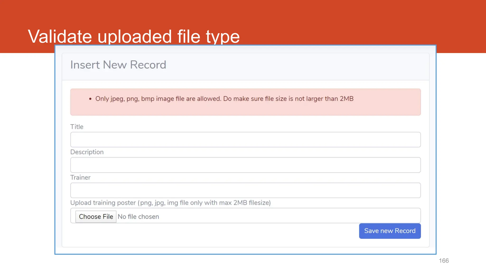 166
Validate uploaded file type
 