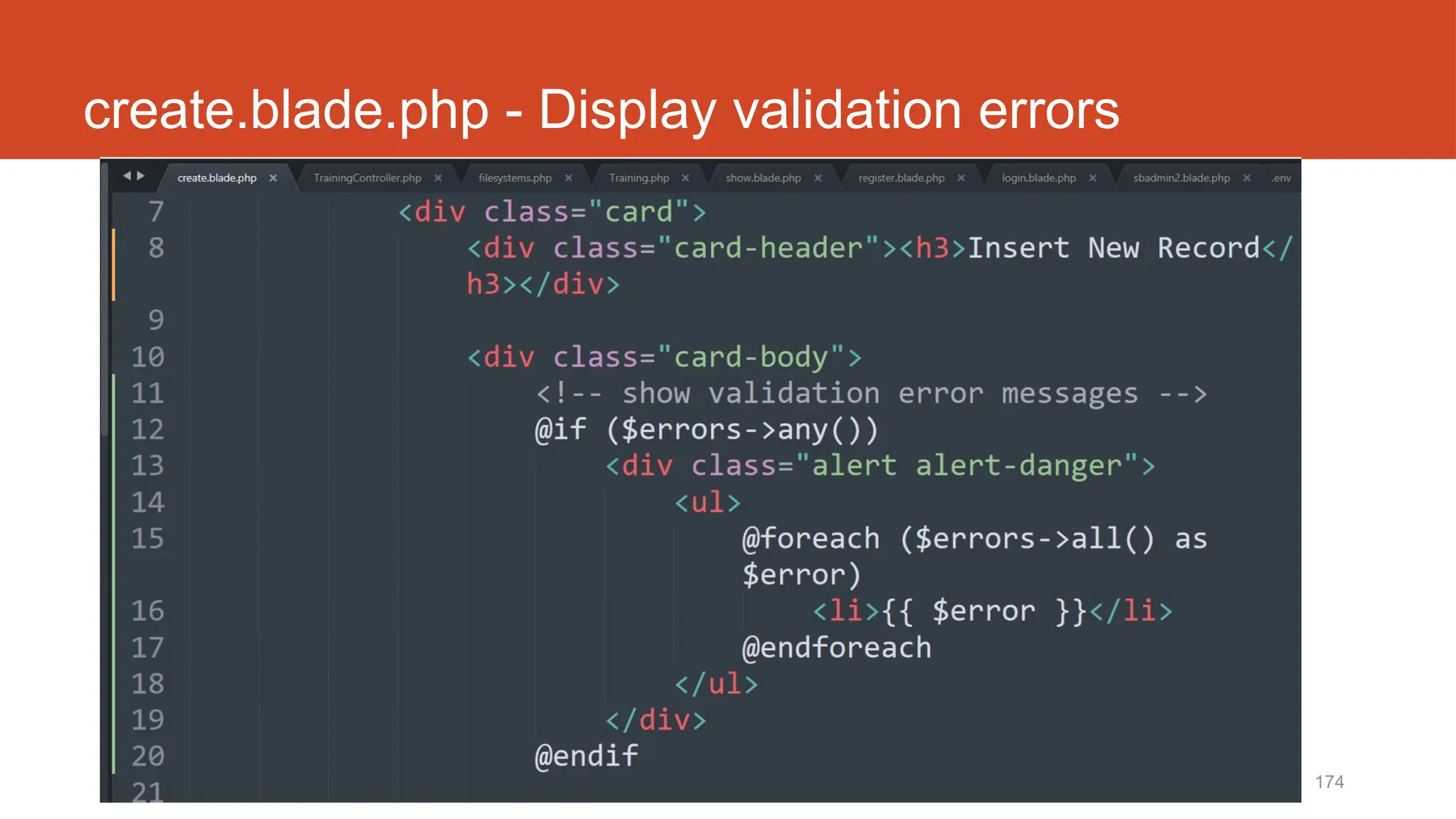 http://fstm.kuis.edu.my/blog/laravel 174
create.blade.php - Display validation errors
 