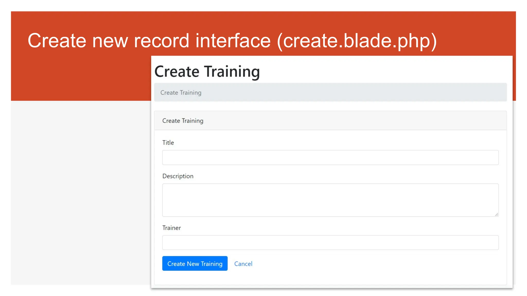 Create new record interface (create.blade.php)
 