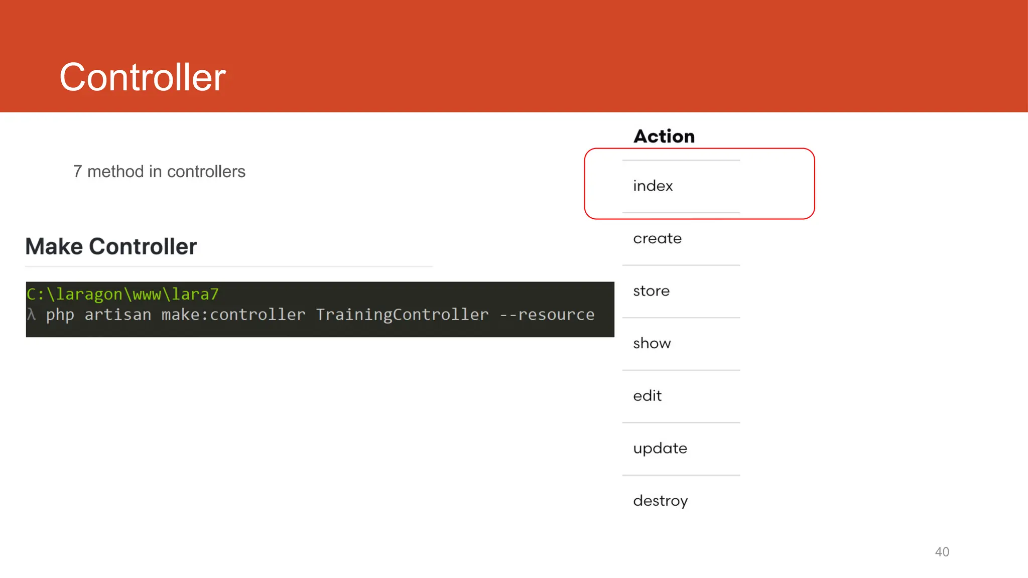 40
Controller
7 method in controllers
 