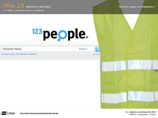 Web 2.0                 SERVICES & METHODE                        Pourquoi soigner sa E-Réputation ?
5.1 Veiller - Les enjeux pour un individu




                                                                        A1	
  -­‐	
  Ini(a(on	
  au	
  numérique	
  2011-­‐2012
                 hLp://www.marcogroup.ma/upload/produit_p21.jpg
                                                                                      F.Michel - L. Neyssensas - C.Thiery
 