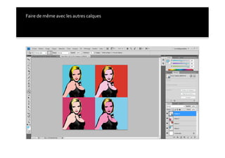 Faire	
  de	
  même	
  avec	
  les	
  autres	
  calques	
  
 