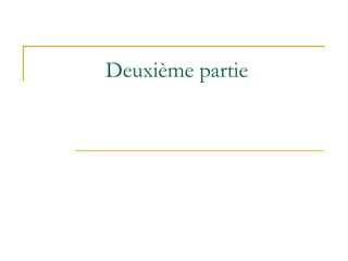 Deuxième partie
 