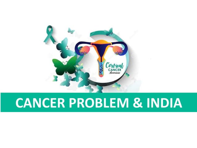 Initiatives of elimination of Cervical cancer in India so far ...