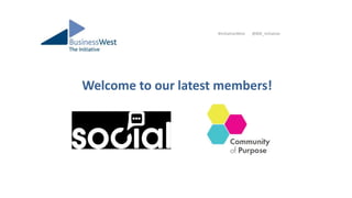 Welcome to our latest members!
#InitiativeWest @BW_Initiative
 