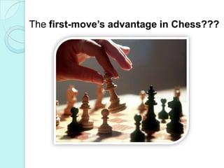 The first-move’s advantage in Chess???