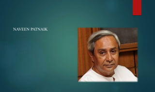 NAVEEN PATNAIK
 