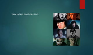 WHAI IS THIS SHOT CALLED ?
 