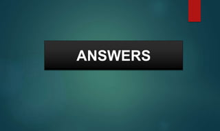 ANSWERS
 