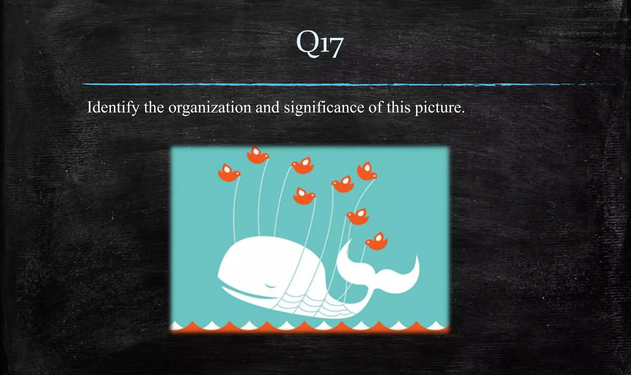 Identify the organization and significance of this picture.
Q17
 