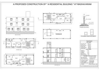 Specification
Area details
Ground floor area : 1084 sq ft
First floor area : 1164 sq ft
Second floor area : 1164 sq ft
Terrace area : 930 sq ft
Total built up area : 1084 sq ft
Total plot area : 1200 sqft
Joinery details
Window w1 : 4'*4*
Window w2 : 2' *4'
Ventilator : 2'*2'
Main door D1 : 3'6"*7'
Rooms door D2 : 3'*7'
Bath room door D3: 2'6"*7'
Foundation reinforcement details
Main reinforcement : 6-y16 for 1'6" column
Main reinforcement : 4-y16 for 9" column
Stirrups reinforcement : y10 @150mm c/c
STUDENT NAME : N.INIYAVAN
STAFF NAME :D.SHOBANA
SOTFWARE USED :AUTO-CAD
VENUE :CADD SCHOOL PADI
ALL THE DIMENSIONS ARE IN FEETS AND INCHES
A PROPOSED CONSTRUCTION OF " A RESIDENTIAL BUILDING " AT MADHAVARAM
water tank
SECTION AT A-A
SIDE ELEVATION
sand filling 3"tk
p.c.c 1:4:8 4"tk
R.C.C COLUMN
TIE BEAM
FOUNDATION DETAILS
COLUMNS REINFORCEMENT
bed room 1
12'*9'3"
kitchen
12'*8'9"
bed room 2
12'8"*10'
living room
13'2"*8'
dining hall
15'3"*12'
wash
toilet
4'*6'
toilet
4"*6'
bolcony
8'*18'6"
60'
20'
W1
W1
W1
W1
W1
W2
W2
STATIONARY
STORE
8'*14'6"
BED ROOM
10'*12'
toilet
4'*6'
toilet
4'*6'
dining hall
8'6"*12'
living room
22'*8'
bed room
11'*8'
kitchen
10'*8'
W1
W1
W1W2W1
W1W2
W2
A A
FIRST FLOOR
GROUND FLOOR
UP
UP
bed room 1
12'*9'3"
kitchen
12'*8'9"
bed room 2
12'8"*10'
living room
13'2"*8'
dining hall
15'3"*12'
wash
toilet
4'*6'
toilet
4'6'
bolcony
8'*18'6"
60'
20'
W1
W1
W1
W1
W1
W2
W2
W1
A A
A
A
TERRACE
SECOND FLOOR
UP
 