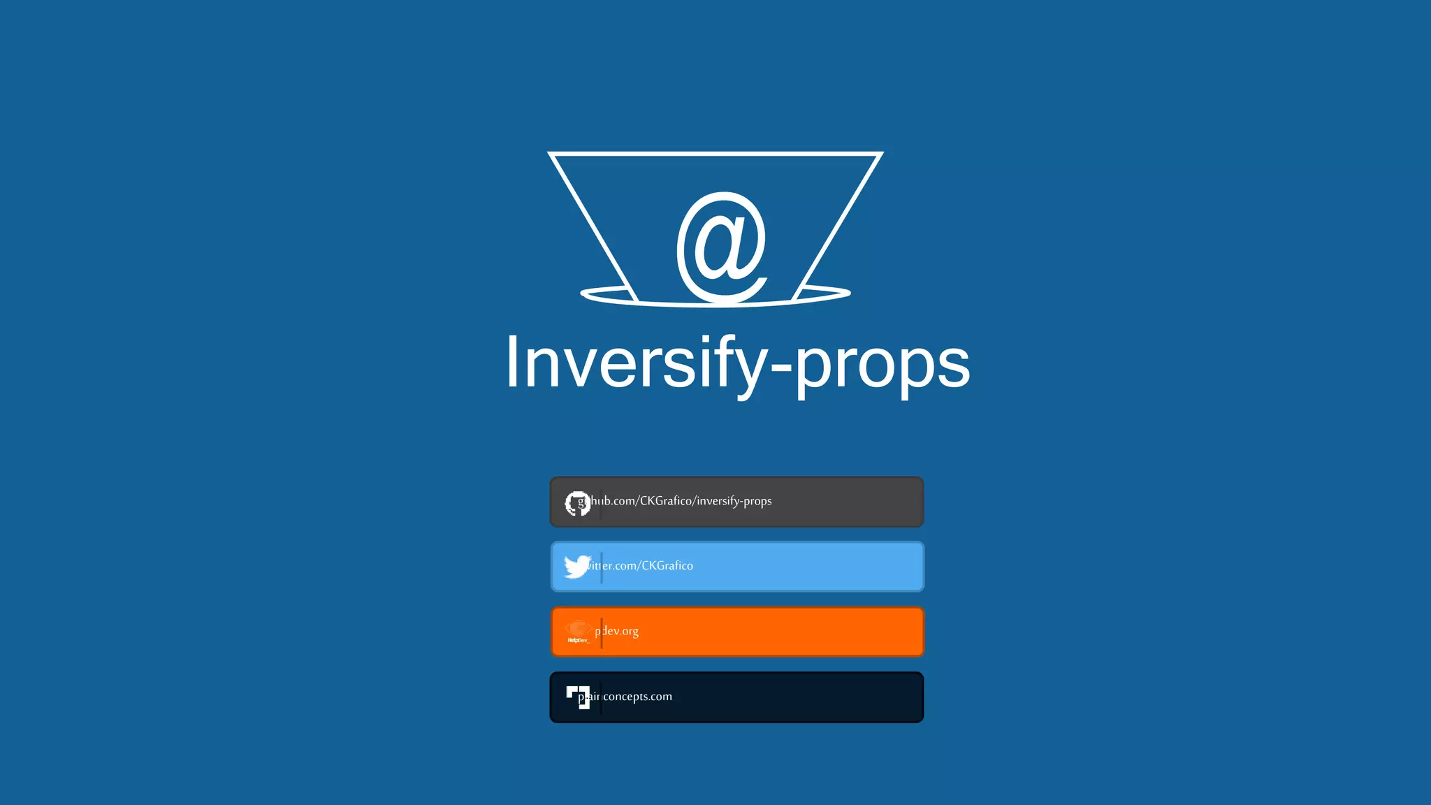 Inversify-props
@
helpdev.org
github.com/CKGrafico/inversify-props
twitter.com/CKGrafico
plainconcepts.com
 
