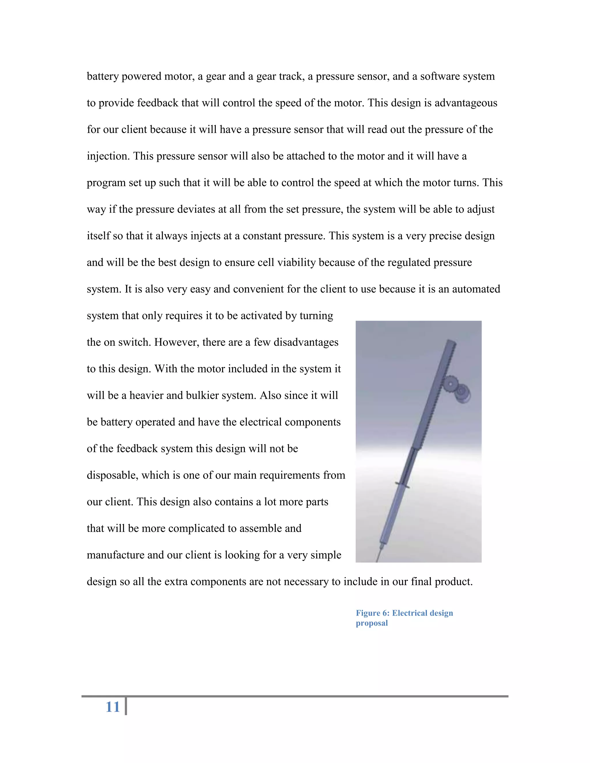 Must inject at a constant infusion pressure