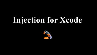 Injection for Xcode
 
