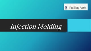 Injection Molding
 