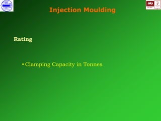 ISO 9001
B
U K A S
QUALITY
MANAGEMENT
Qi
006
V 
Injection Moulding
Rating
• Clamping Capacity in Tonnes
 