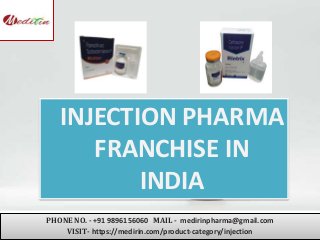 PHONE NO. - +91 9896156060 MAIL - medirinpharma@gmail.com
VISIT- https://medirin.com/product-category/injection
INJECTION ...