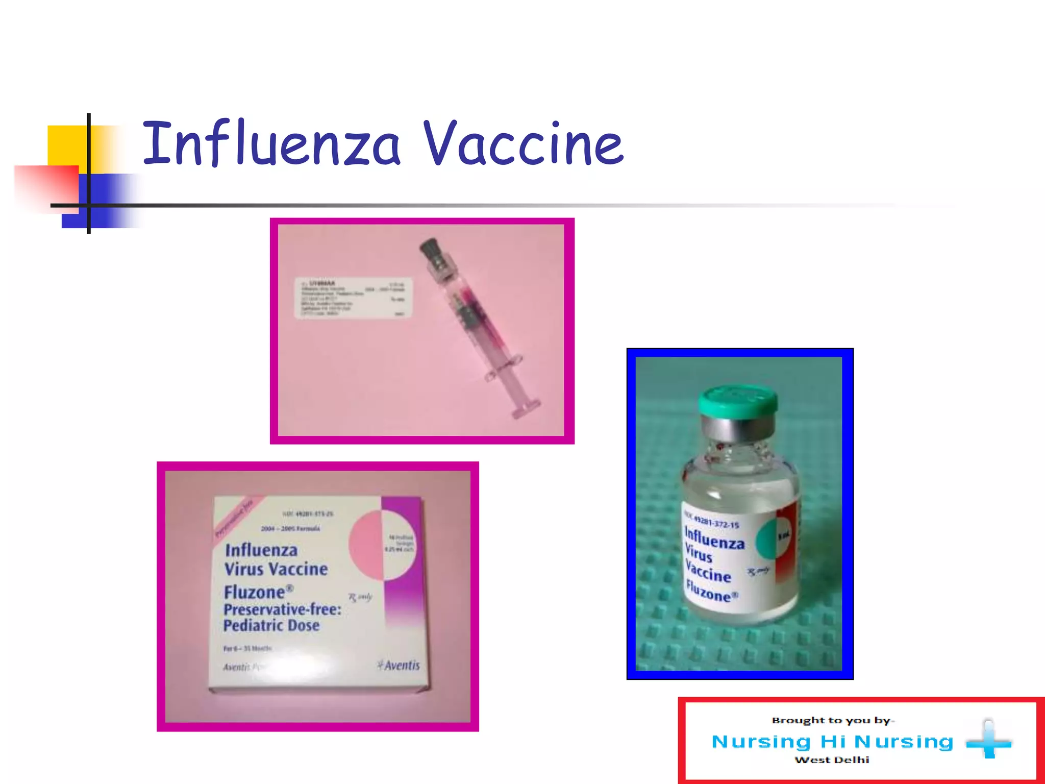 Influenza Vaccine
 