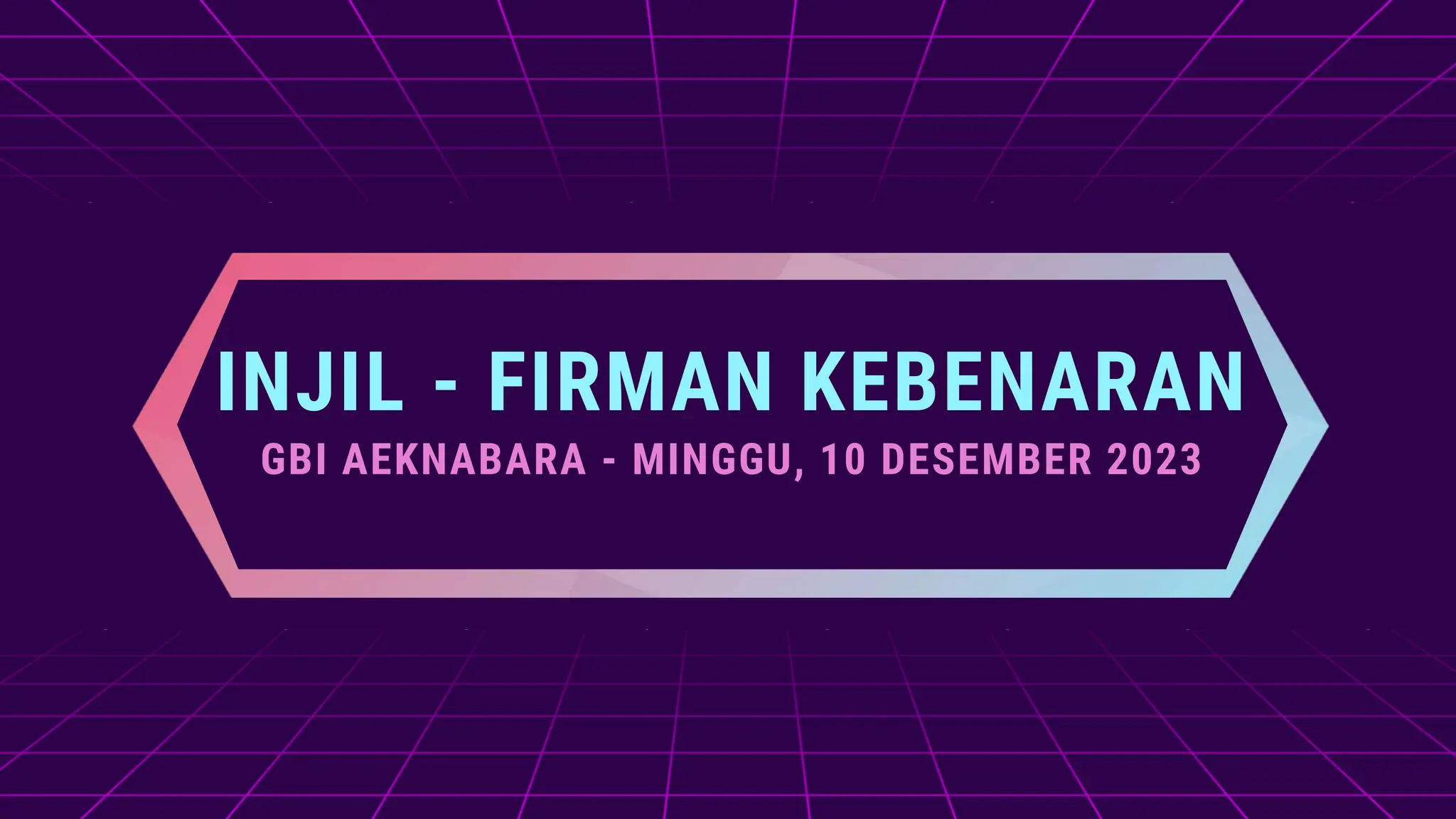 Injil - Firman Kebenaran. | PPTX