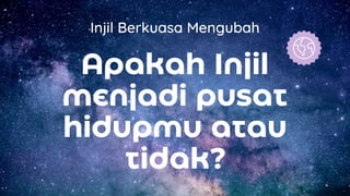 Injil - Firman Kebenaran. | PPTX