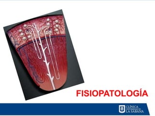FISIOPATOLOGÍA
 