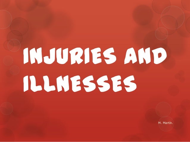 Injuries and illnesses