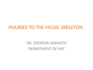 IINJURIES TO FACIAL SKELETON Presentation | PPTX