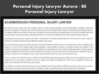 Personal Injury Lawyer Aurora - BE
Personal Injury Lawyer
 