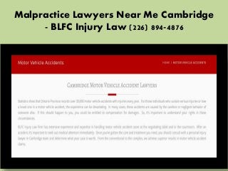 Malpractice Lawyers Near Me Cambridge
- BLFC Injury Law (226) 894-4876
 